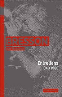 Bresson par Bresson