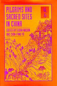 Pilgrims and Sacred Sites in China (University of California Press 1992)