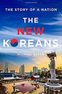 The New Koreans (Thomas Dunne Books 2017)