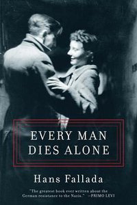 Every Man Dies Alone (Melville House 2009)