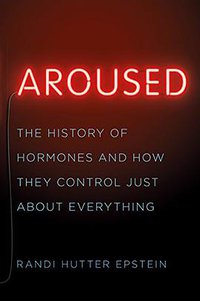 Aroused (W. W. Norton & Company 2018)