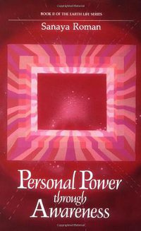 Personal Power Through Awareness (HJ Kramer 1986)