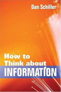 How to Think About Information (University of Illinois Press 2006)