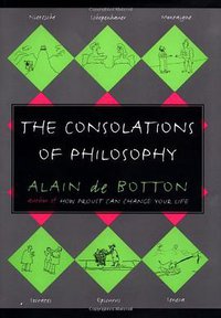 The Consolations of Philosophy (Pantheon 2000)