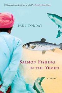 Salmon Fishing in the Yemen (Mariner Books 2008)