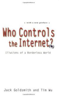 Who Controls the Internet? (Oxford University Press 2008)