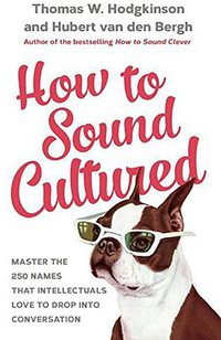 How to Sound Cultured (Icon Books 2016)