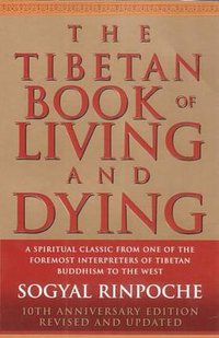 Tibetan Book of Living and Dying (Rider Books 2002)