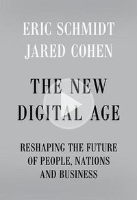 The New Digital Age (Knopf 2013)