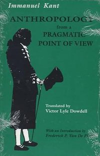 Anthropology from a Pragmatic Point of View (Southern Illinois University Press 1996)