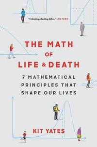 The Math of Life and Death (Scribner 2020)