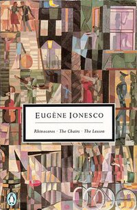 Rhinoceros • The Chairs • The Lesson