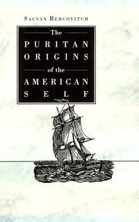 The Puritan Origins of the American Self (Yale University Press 1977)