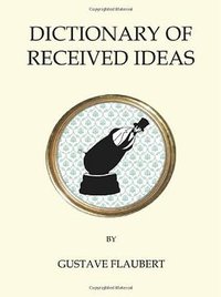 The Dictionary of Received Ideas (2011)