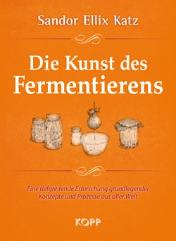 Die Kunst des Fermentierens