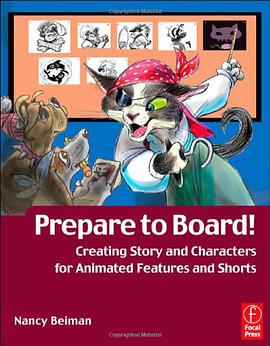 Prepare to Board! Creating Story and Characters for Animated Features and Shorts