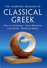 The Cambridge Grammar of Classical Greek (Cambridge University Press 2019)