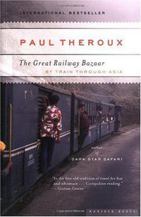 The Great Railway Bazaar (Mariner Books 2006)