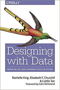 Designing with Data (O'Reilly Media 2016)