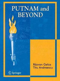 Putnam and Beyond (Springer 2007)