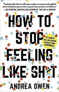 How to Stop Feeling Like Sh*t (Nero 2019)