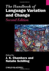 The Handbook of Language Variation and Change (Wiley-Blackwell 2012)