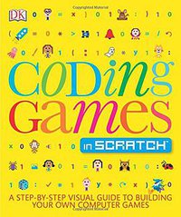 Coding Games in Scratch (DK Children 2015)