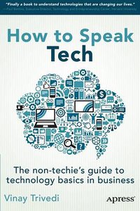 How to Speak Tech (Apress 2013)