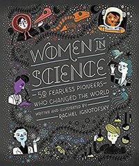 Women in Science (Ten Speed Press 2016)