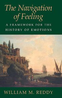 The Navigation of Feeling (Cambridge University Press 2001)