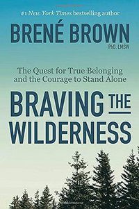 Braving the Wilderness (Random House 2017)