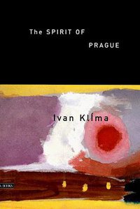 The Spirit of Prague and Other Essays