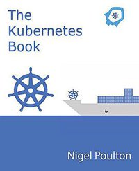 The Kubernetes Book (Independently published 2017)