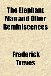 The Elephant Man and Other Reminiscences