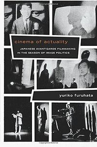 Cinema of Actuality (Duke University Press 2013)
