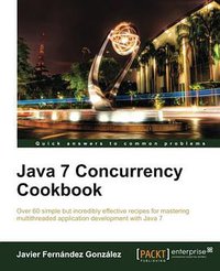 Java 7 Concurrency Cookbook (Packt Publishing 2012)