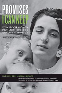 Promises I Can Keep (University of California Press 2011)