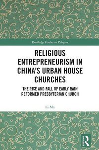 Religious Entrepreneurism in China’s Urban House Churches