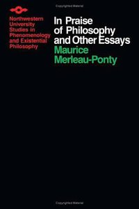 In Praise of Philosophy and Other Essays (SPEP) (Northwestern University Press 1988)
