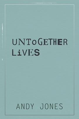Untogether Lives