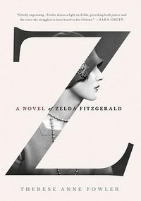 Z: A Novel of Zelda Fitzgerald (Hodder Export 2013)