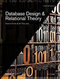 Database Design and Relational Theory (O'Reilly Media 2012)