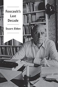 Foucault's Last Decade (Polity 2016)
