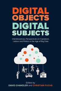 Digital Objects, Digital Subjects