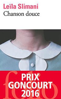 Chanson douce - Prix Goncourt 2016 (Folio 2018)