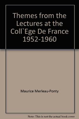 Themes from the Lectures at the Collège de France, 1952-1960