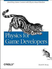 Physics for Game Developers (O'Reilly Media 2001)