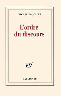 L'ordre du discours (Gallimard 1971)