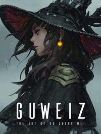 GUWEIZI:THE ART OF GU ZHENG WEI (3dtotalPublishing 2020)
