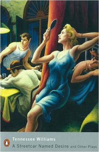 A Streetcar Named Desire and Other Plays